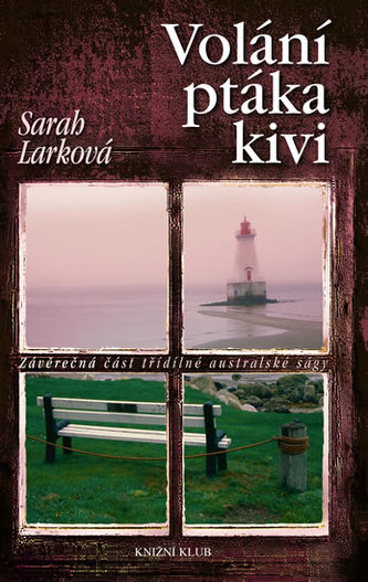 Volání ptáka kivi - 3. díl rodinné ságy z Nového Zélandu