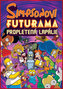 Simpsonovi FUTURAMA - Propletená lapálie