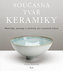 Současná tvář keramiky