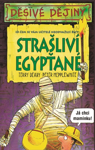 Děsivé dějiny - Strašliví Egypťané