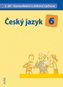 Český jazyk 6 II.díl Komunikační a slohová výchova