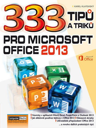 333 tipů a triků pro MS Office 2013 333 tipů a triků pro MS Office 2013