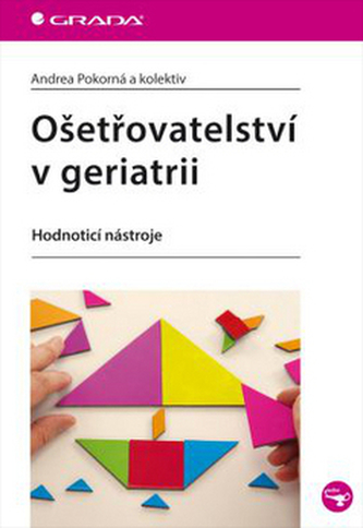 Ošetřovatelství v geriatrii - Hodnotící nástroje