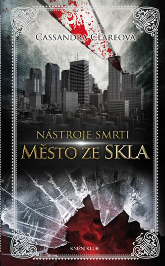 Nástroje smrti 3: Město ze skla Nástroje smrti 3: Město ze skla