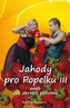 Jahody pro Popelku III