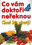 Co vám doktoři neřeknou