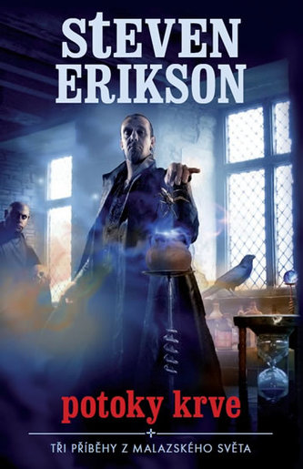 Potoky krve - Tři příběhy z Malazského světa.
