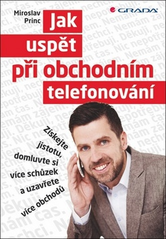 Jak uspět při obchodním telefonování Jak uspět při obchodním telefonování