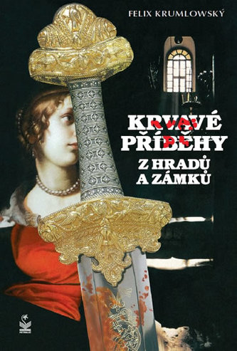 Krvavé příběhy z hradů a zámků