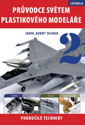 Průvodce světem plastikového modeláře 2 - Pokročilé techniky