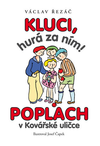 Kluci hurá za ním / Poplach v Kovářské uličce