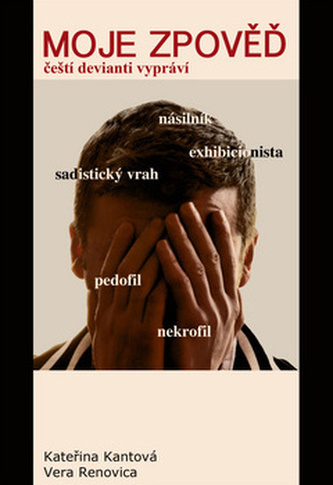 Moje zpověď - Čeští devianti vypráví