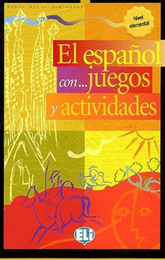 El espaňol con... juegos y actividades: Nivel Elemental