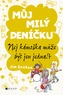 Můj milý deníčku - Nej kámoška může být jen jedna!?