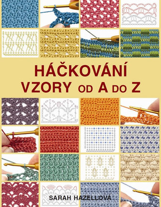 Háčkování - Vzory od A do Z Háčkování - Vzory od A do Z