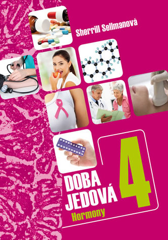Doba jedová 4 - Hormony Doba jedová 4 - Hormony
