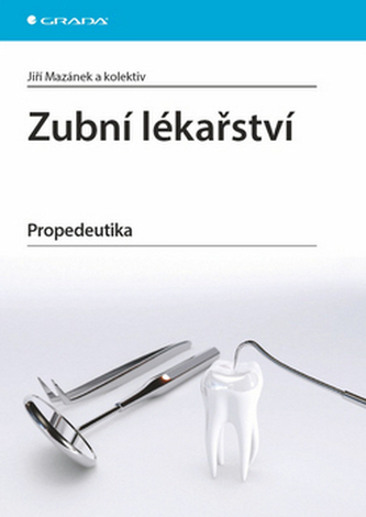 Zubní lékařství - Propedeutika