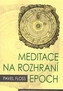 Meditace na rozhraní epoch