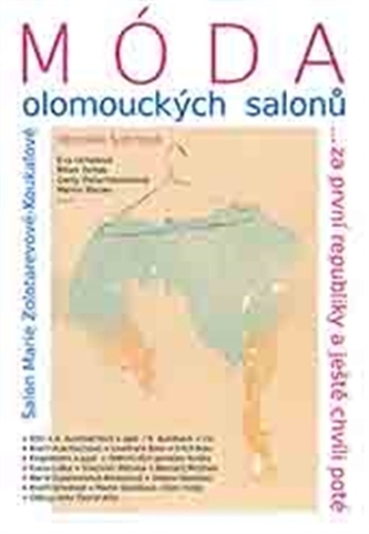 Móda olomouckých salonů za první republiky a ještě chvíli poté Móda olomouckých salonů za první republiky a ještě chvíli poté