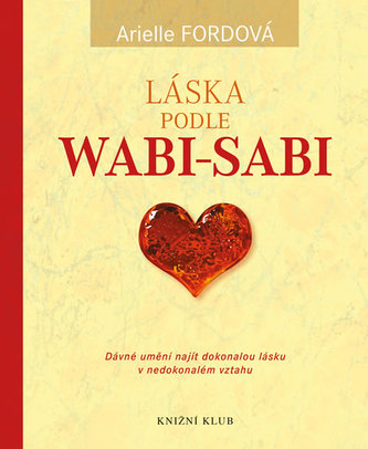 Láska podle wabi-sabi Láska podle wabi-sabi