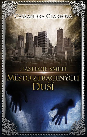 Nástroje smrti 5: Město ztracených duší Nástroje smrti 5: Město ztracených duší