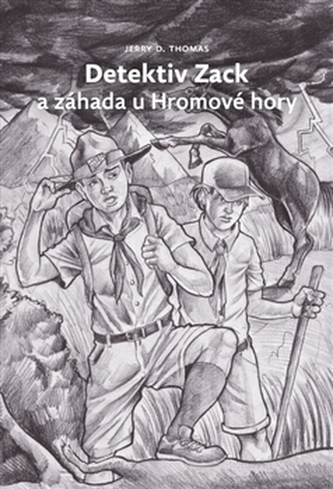 Detektiv Zack a záhada u Hromové hory Detektiv Zack a záhada u Hromové hory
