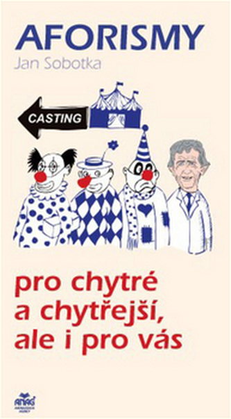 Aforismy pro chytré a chytřejší, ale i pro vás