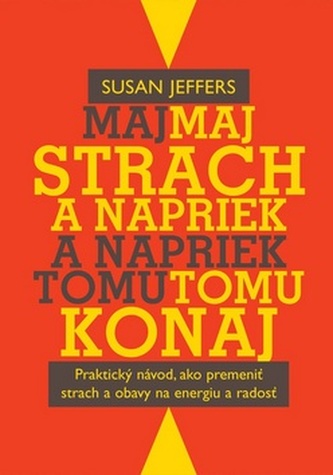Maj strach a napriek tomu konaj Maj strach a napriek tomu konaj