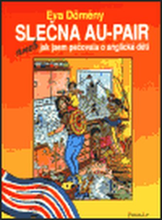 Slečna au-pair aneb jak jsem pečovala o anglické děti