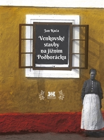 Venkovské stavby na jižním Podhorácku Venkovské stavby na jižním Podhorácku
