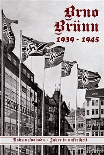 Brno-Brünn 1939-1945