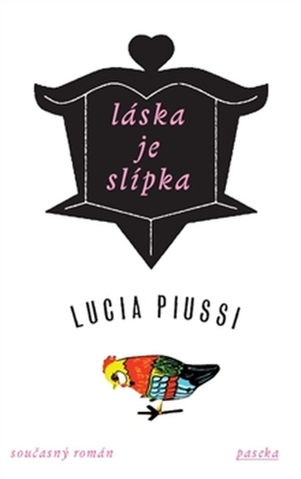 Láska je slípka
