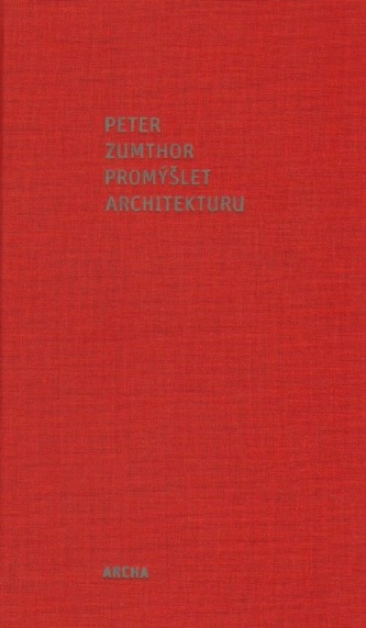Promýšlet architekturu Promýšlet architekturu