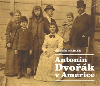 Antonín Dvořák v Amerike