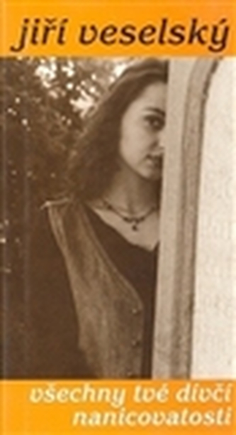 Všechny tvé dívčí nanicovatosti