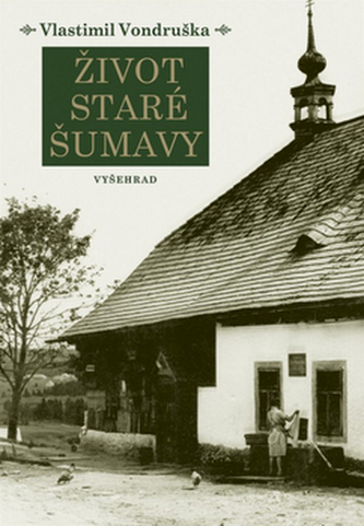 Život staré Šumavy