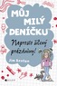 Můj milý deníčku - Naprosto šílený prázdniny!