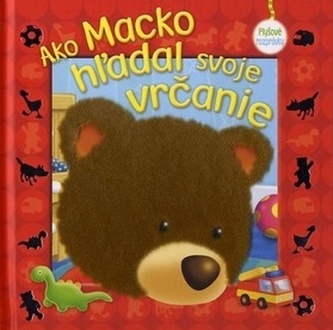 Ako Macko hžadal svoje vrčanie
