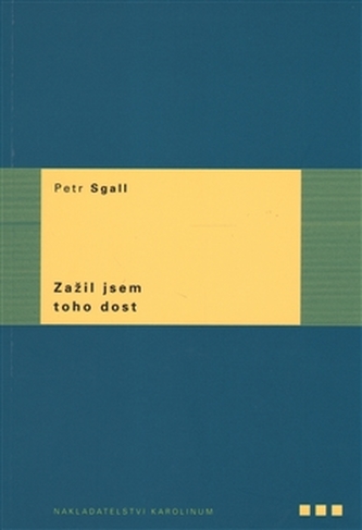 Zažil jsem toho dost