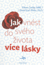 Jak vnést do svého života více lásky