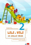 Lili a Vili 2 - Ve druhé třídě - Mezipředmětový pracovní sešit