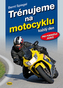 Trénujeme na motocyklu