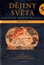 Dějiny světa 5 - Vznik moderny 1700 - 1914