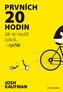 Prvních 20 hodin