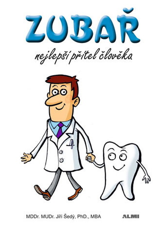 Zubař nejlepší přítel člověka