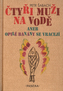 Čtyři muži na vodě aneb opilé banány se vracejí