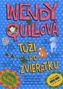 Wendy Quillová túži po zvieratku