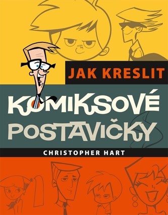 Jak kreslit komiksové postavičky Jak kreslit komiksové postavičky