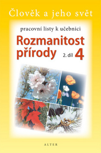 Pracovní listy k učebnici Rozmanitost přírody 4, 2.díl