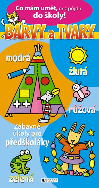 Co mám umět, než půjdu do školy – BARVY A TVARY